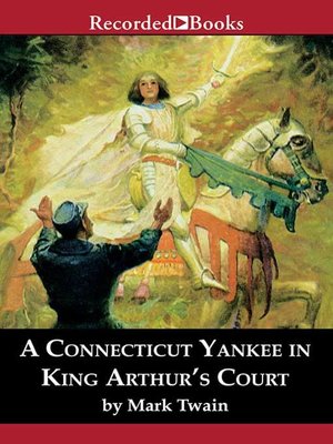 cover image of A Connecticut Yankee in King Arthur's Court
